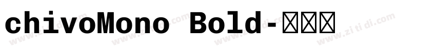 chivoMono Bold字体转换